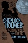 The Further Adventures of Sherlock Holmes  The Grimswell Curse