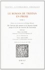 Le roman de Tristan en prose Tome V De l'arrivee des amants a la Joyeuse Garde jusqu'a la fin du tournoi de Louveserp