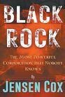 Black Rock: The Most Powerful Corporation that Nobody Knows