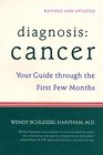Diagnosis Cancer Your Guide Through the First Few Months