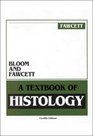 Bloom and Fawcett a Textbook of Histology