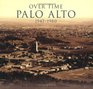 Over Time Palo Alto 19471980