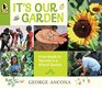 It's Our Garden From Seeds to Harvest in a School Garden