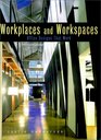 Workplaces and Workspaces Office Spaces That Work