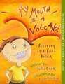 My Mouth Is a Volcano Activity and Idea Book