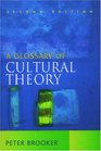 A Glossary of Cultural Theory