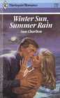 Winter Sun, Summer Rain (Harlequin Romance, No 2701)