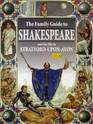 Family Guide to Shakespeare And His Life in StratfordUponAvon