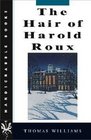 The Hair of Harold Roux (Hardscrabble Books)