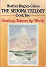 Doorways Between the Worlds (Sedona, Bk 2)