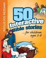 50 Interactive Bible Stories for Children