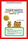 Tiger Math Level A  2 for Grade K