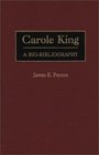 Carole King A BioBibliography