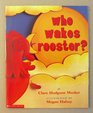 Who Wakes Rooster