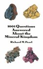 1001 Questions Answered About the Mineral Kingdom