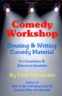 Comedy Workshop Creating  Writing Comedy Material For Comedians  Humorous Speakers