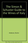 The Simon  Schuster Guide to the Wines of Italy