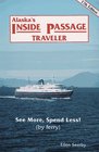 Alaska's Inside Passage Traveler See More Spend Less  1997