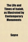 The Life and Times of Isaiah as Illustrated by Contemporary Monuments