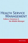 Health Service Management Culture Consensus and the Middle Manager