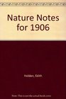 Nature Notes for 1906 Library Edition