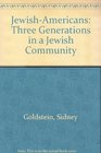 JewishAmericans Three Generations in a Jewish Community