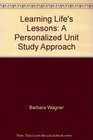 Learning Life's Lessons A Personalized Unit Study Approach