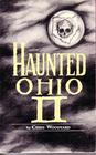 Haunted Ohio II: More Ghostly Tales from the Buckeye State (Buckeye Haunts)