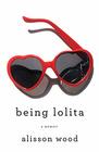 Being Lolita A Memoir