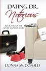 Dating Dr Notorious Book Two of the Never Too Late Series