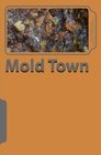 Mold Town