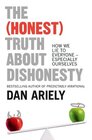The 'Honest' Truth About Dishonesty How We Lie to Everyone  Especially Ourselves