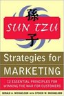 Sun Tzu Strategies for Winning the Marketing War 12 Essential Principles for Winning the War for Customers