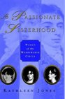 A Passionate Sisterhood  Women of the Wordsworth Circle