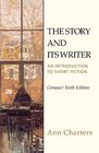 The Story and Its Writer Compact  An Introduction to Short Fiction
