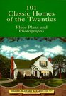 101 Classic Homes of the Twenties  Floor Plans and Photographs