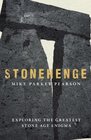 Stonehenge Exploring the Greatest Stone Age Enigma