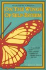 On the Wings of SelfEsteem A Companion for Personal Transformation