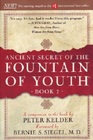 Ancient Secret of the Fountain of Youth Book 2  A Companion to the Book by Peter Kelder