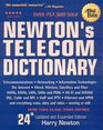 Newton's Telecom Dictionary 24th Edition Telecommunications Networking Information Technologies The Internet
