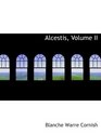 Alcestis Volume II