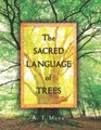 The Sacred Language of Trees