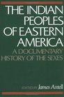 The Indian Peoples of Eastern America A Documentary History of the Sexes