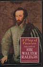 A Play of Passion Life of Sir Walter Raleigh