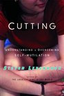 Cutting Understanding and Overcoming SelfMutilation