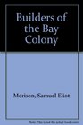 Builders of the Bay Colony