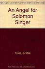 Angel for Solomon Singer 1996 publication