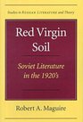 Red Virgin Soil Soviet Literature in the 1920s