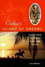 Cuba's Island of Dreams Voices from the Isle of Pines and Youth