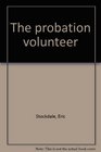 The probation volunteer